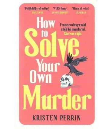 How to Solve Your Own Murder