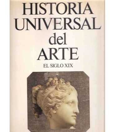 Historia Universal del Arte. Tomo 8. El Siglo XIX