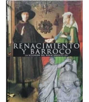 Renacimiento y Barroco. La eclosión del Renacimien