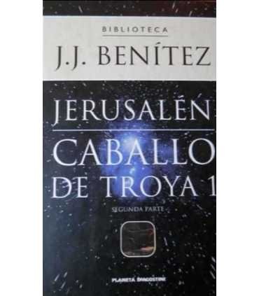 Jerusalén. Caballo de Troya, 1. Segunda parte