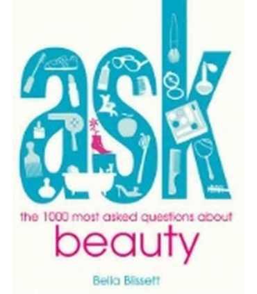 Ask. The 1000 most asked questions about beauty
