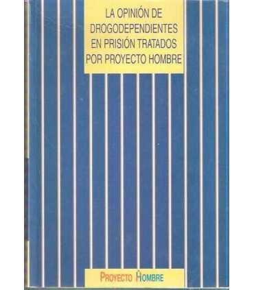 La opinión de drogodependientes en prisión tratado
