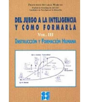 Del juego a la inteligencia y cómo formarla. Vol.