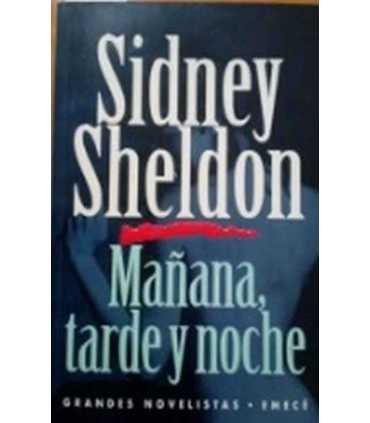 Manãna, tarde y noche