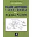 Del juego a la inteligencia y cómo formarla. Vol.