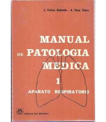 Manual de Patología Médica,1: Aparato Respiratorio