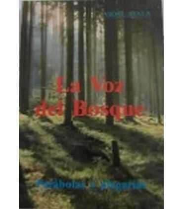 La voz del bosque. Parábolas y plegarias