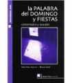 La palabra del domingo y fiestas. Comentario y ora