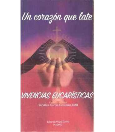 Un corazón que late. Vivencias eucarísticas