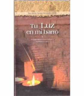 Tu luz en mi barro