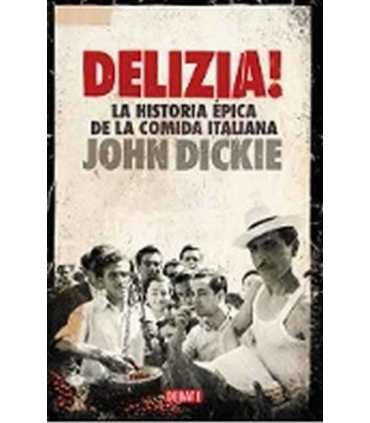 Delizia!. La historia épica de la comida italiana