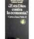 ¿Está Dios contra la economía?. Carta a Juan Pablo II