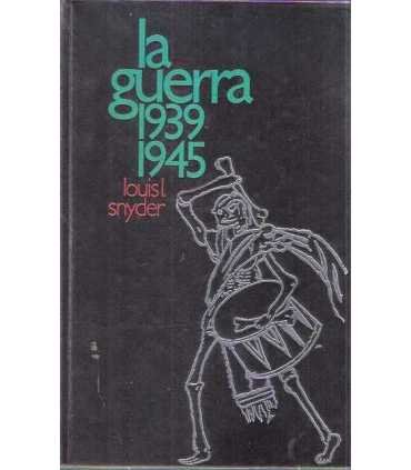 La guerra de 1939-1945