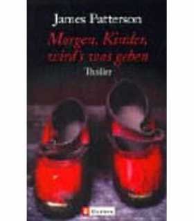 Morgen, Kinder, wird 's was geben : Thriller