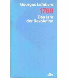 1789: Das Jahr der Revolution