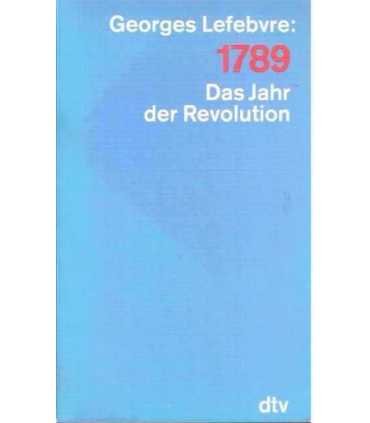 1789: Das Jahr der Revolution