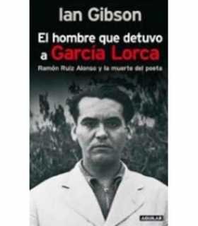 El hombre que detuvo a García Lorca