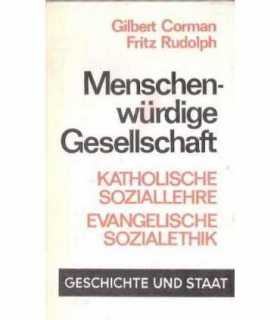 Menschenwürdige Gesellschaft. Katholische Soziallehre, Evangelische Sozialethik