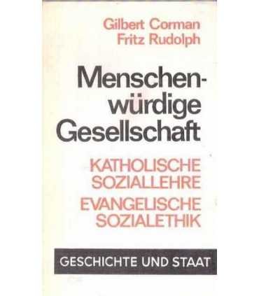 Menschenwürdige Gesellschaft. Katholische Soziallehre, Evangelische Sozialethik