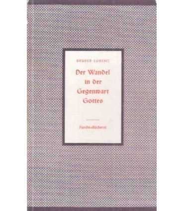 Der Wandel in der Gegenwart Gottes