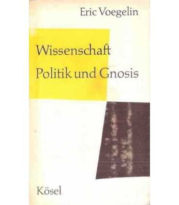 Wissenschaft. Politik und Gnosis