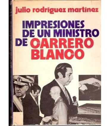 Impresiones de un ministro de Carrero Blanco