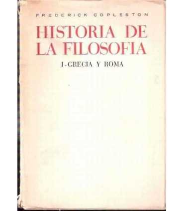 Historia de la Filosofía. Volumen I: Grecia y Roma