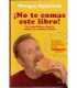 ¡No te comas este libro!