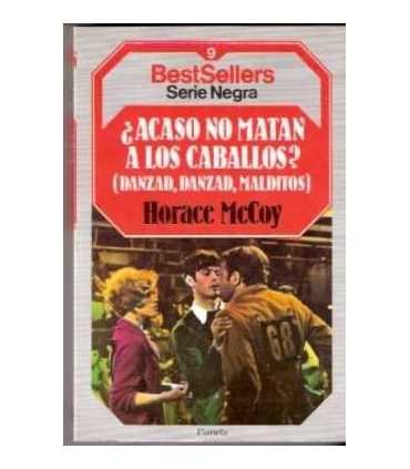 ¿Acaso no matan a los caballos?