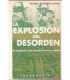 La explosión del desorden.
