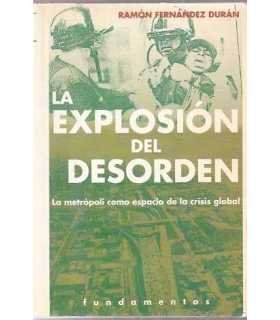 La explosión del desorden.