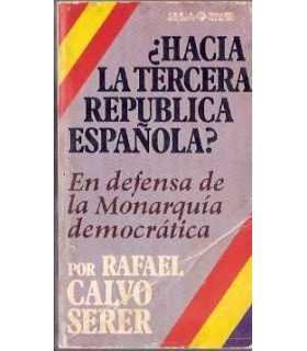 ¿Hacia la tercera República española? En defensa d