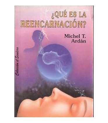 ¿Qué es la reencarnación?