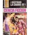 ¡Destruid la ciudad 22!