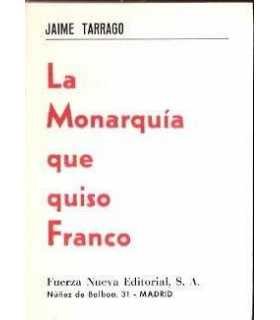 La monarquía que quiso Franco