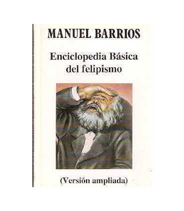Enciclopedia básica del felipismo