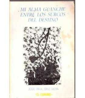 Mi alma Güanche entre los surcos del destino