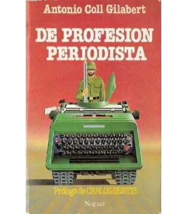 De profesión periodista