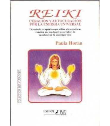 Reiki. Curación y autocuración por la energía univ