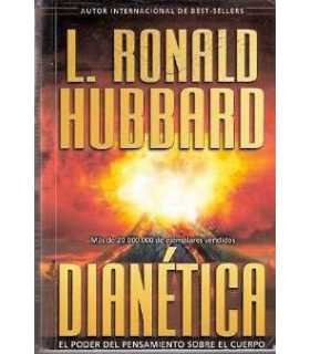 Dianética. El poder del pensamiento sobre el cuerp