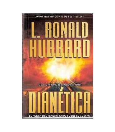 Dianética. El poder del pensamiento sobre el cuerp