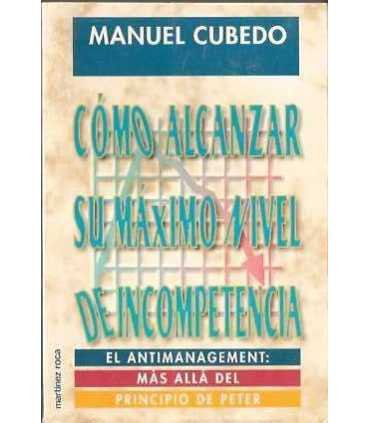Cómo alcanzar su máximo nivel de incompetencia