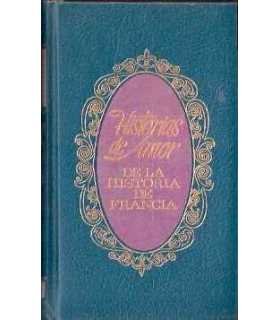 Historias de amor de la Historia de Francia. I La