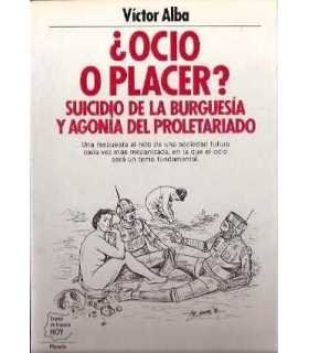 ¿Ocio o placer? Suicidio de la burguesía y agonía
