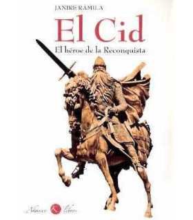 El Cid. El héroe de la Reconquista