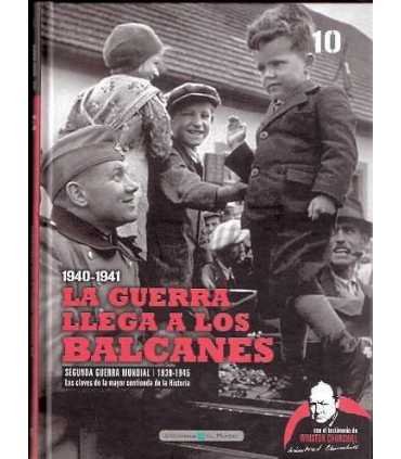 La guerra llega a los Balcanes 1940-1941