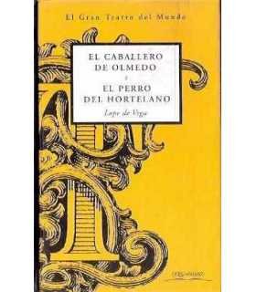 El Caballero de Olmedo. El perro del Hortelano