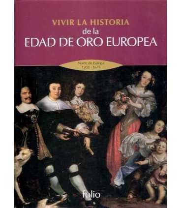 Vivir la Historia de la Edad de Oro Europea. Norte