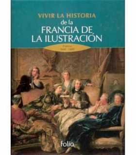 Vivir la Historia de la Francia de la Ilustración.
