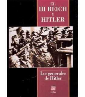 El tercer Reich y Hitler. Los generales de Hitler